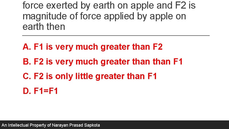 force exerted by earth on apple and F 2 is magnitude of force applied