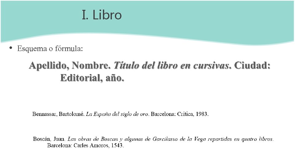 I. Libro • Esquema o fórmula: I. Libro • Esquema o fórmula: