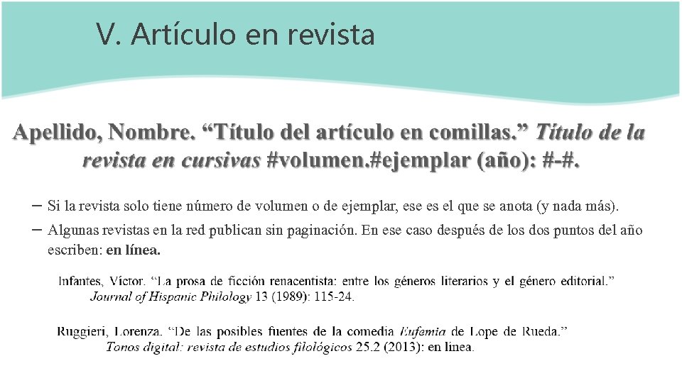 V. Artículo en revista – Si la revista solo tiene número de volumen o V. Artículo en revista – Si la revista solo tiene número de volumen o