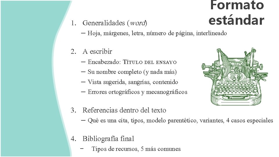 1. Generalidades (word) Formato estándar – Hoja, márgenes, letra, número de página, interlineado 2. 1. Generalidades (word) Formato estándar – Hoja, márgenes, letra, número de página, interlineado 2.