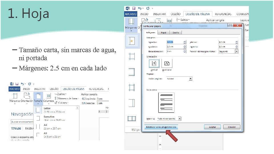 1. Hoja – Tamaño carta, sin marcas de agua, ni portada – Márgenes: 2. 1. Hoja – Tamaño carta, sin marcas de agua, ni portada – Márgenes: 2.