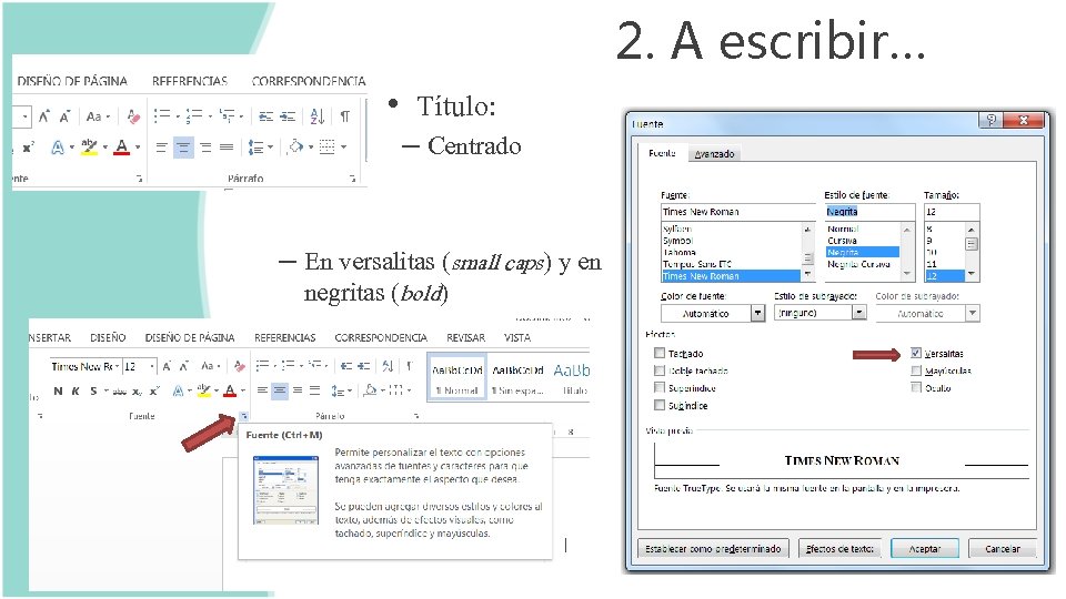 2. A escribir… • Título: – Centrado – En versalitas (small caps) y en 2. A escribir… • Título: – Centrado – En versalitas (small caps) y en
