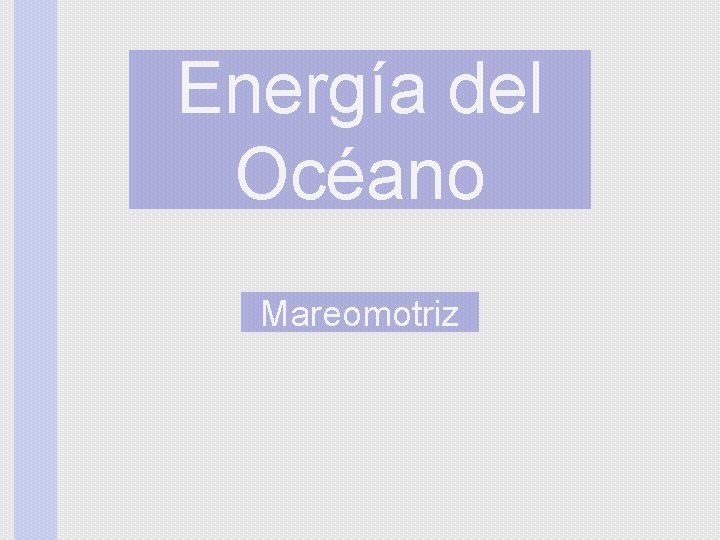 Energía del Océano Mareomotriz 