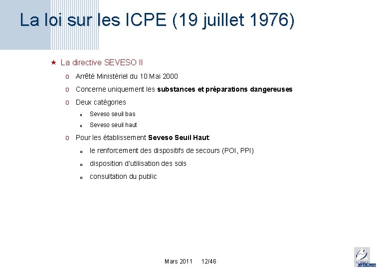 La loi sur les ICPE (19 juillet 1976) « La directive SEVESO II o