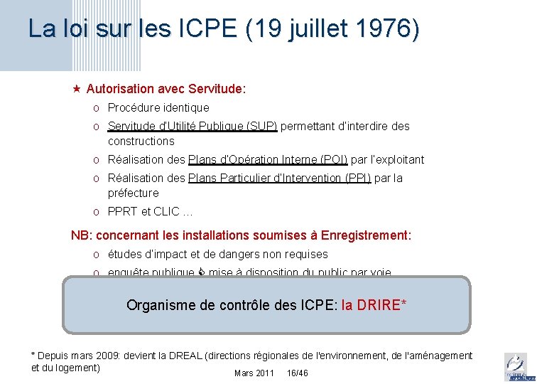 La loi sur les ICPE (19 juillet 1976) « Autorisation avec Servitude: o Procédure