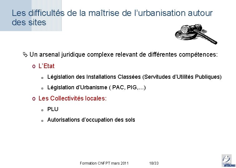 Les difficultés de la maîtrise de l’urbanisation autour des sites Un arsenal juridique complexe