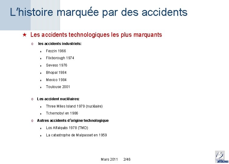 L’histoire marquée par des accidents « Les accidents technologiques les plus marquants o o