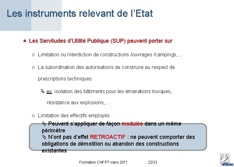 Les instruments relevant de l’Etat « Les Servitudes d’Utilité Publique (SUP) peuvent porter sur