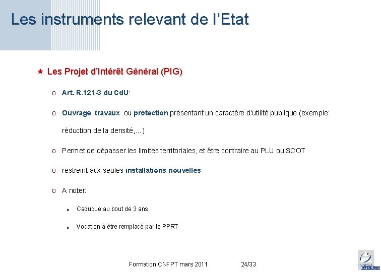 Les instruments relevant de l’Etat « Les Projet d’Intérêt Général (PIG) o Art. R.