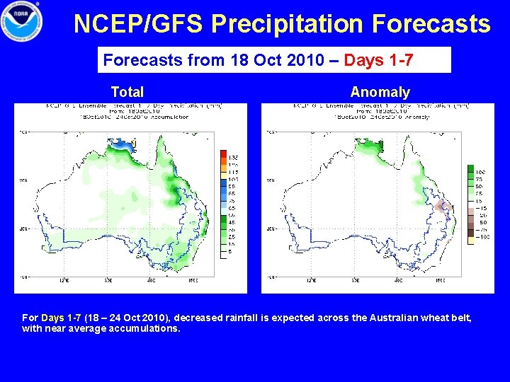 NCEP/GFS Precipitation Forecasts from 18 Oct 2010 – Days 1 -7 Total Anomaly For