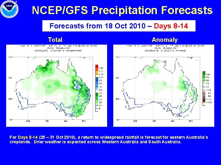 NCEP/GFS Precipitation Forecasts from 18 Oct 2010 – Days 8 -14 Total Anomaly For