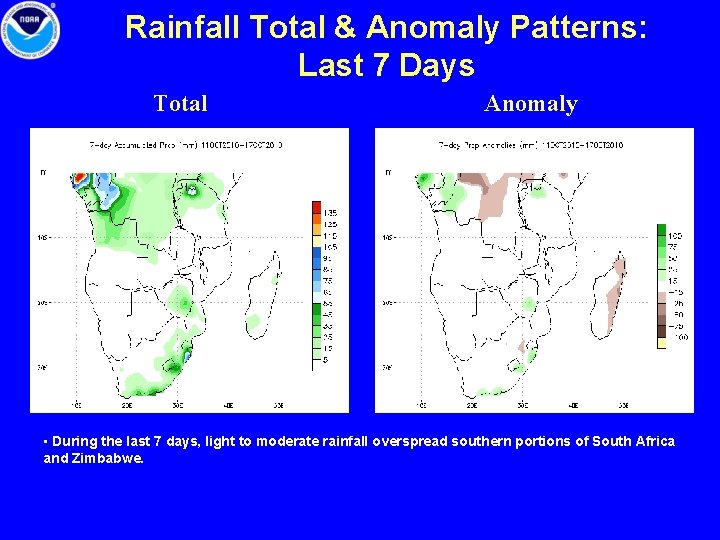 Rainfall Total & Anomaly Patterns: Last 7 Days Total Anomaly • During the last