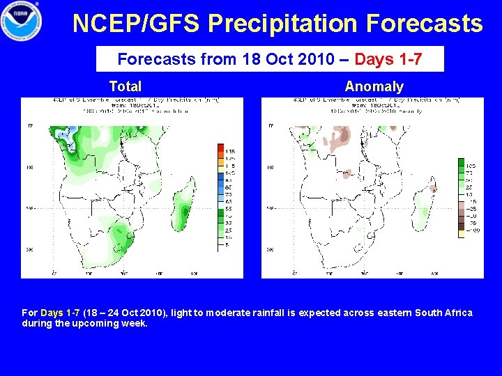 NCEP/GFS Precipitation Forecasts from 18 Oct 2010 – Days 1 -7 Total Anomaly For