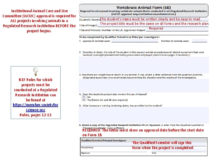  Institutional Animal Care and Use Committee (IACUC) approval is required for ALL projects