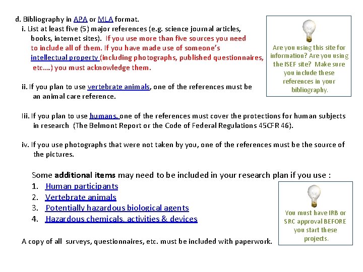 d. Bibliography in APA or MLA format. i. List at least five (5) major
