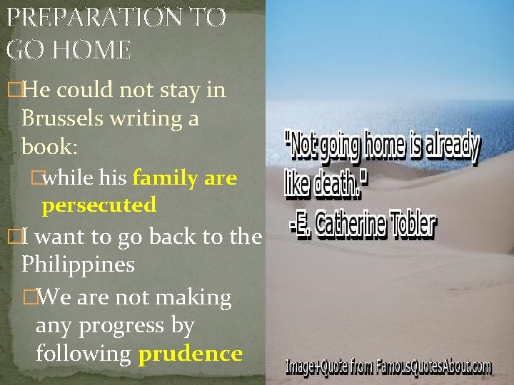 PREPARATION TO GO HOME �He could not stay in Brussels writing a book: �while