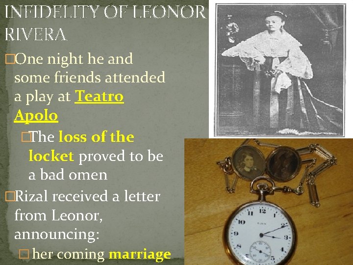 INFIDELITY OF LEONOR RIVERA �One night he and some friends attended a play at