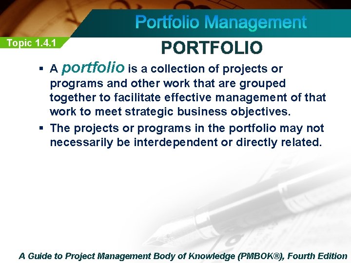 Topic 1. 4. 1 PORTFOLIO § A portfolio is a collection of projects or