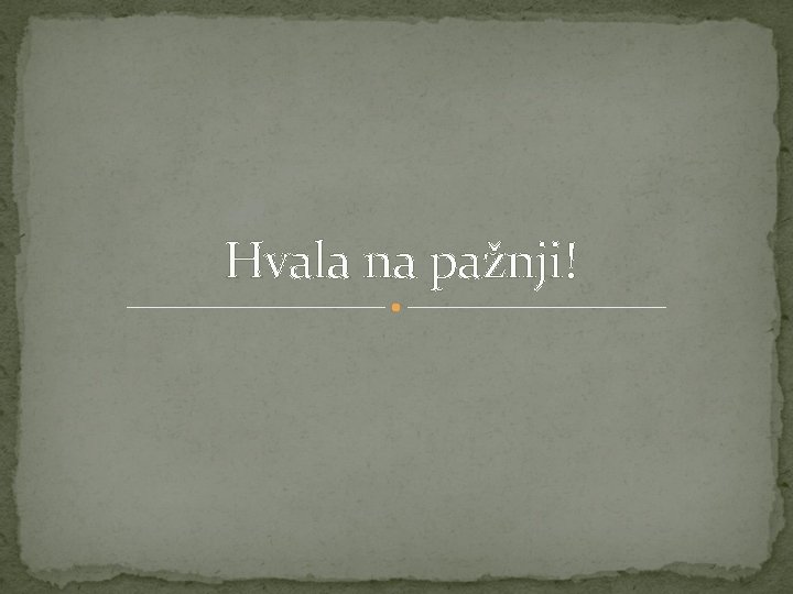 Hvala na pažnji! 