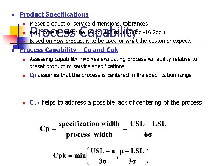 n Product Specifications n Preset product or service dimensions, tolerances n e. g. bottle