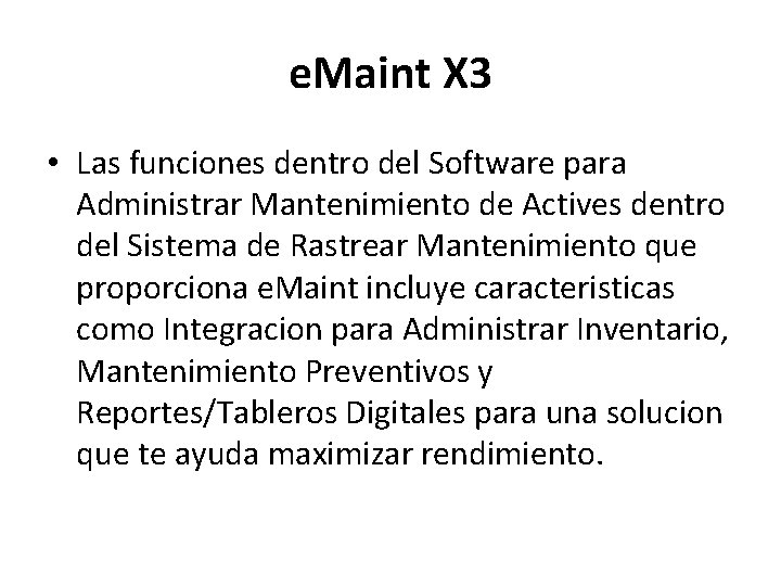 e. Maint X 3 • Las funciones dentro del Software para Administrar Mantenimiento de