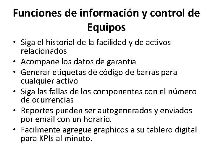 Funciones de información y control de Equipos • Siga el historial de la facilidad