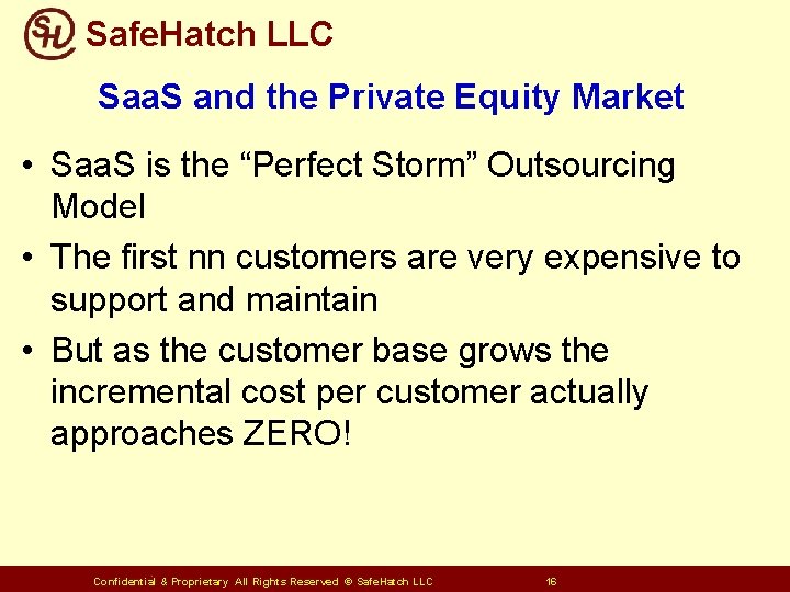 Safe. Hatch LLC Saa. S and the Private Equity Market • Saa. S is