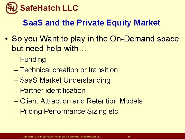 Safe. Hatch LLC Saa. S and the Private Equity Market • So you Want