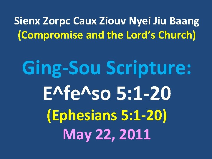  Sienx Zorpc Caux Ziouv Nyei Jiu Baang (Compromise and the Lord’s Church) Ging-Sou