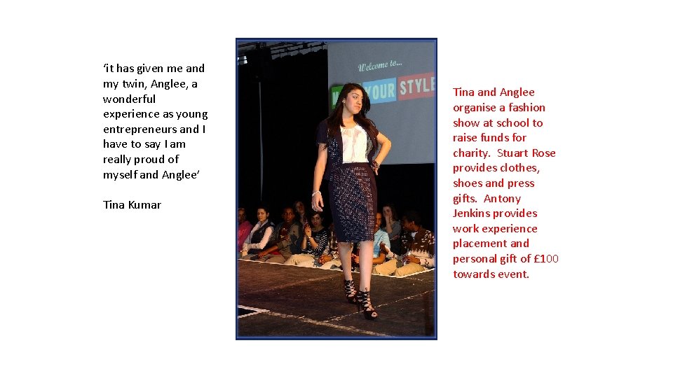 ‘it has given me and my twin, Anglee, a wonderful experience as young entrepreneurs