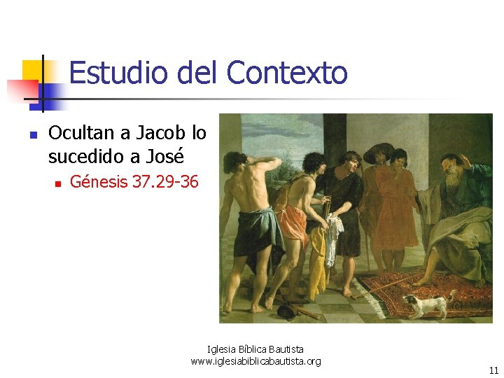 Estudio del Contexto n Ocultan a Jacob lo sucedido a José n Génesis 37.
