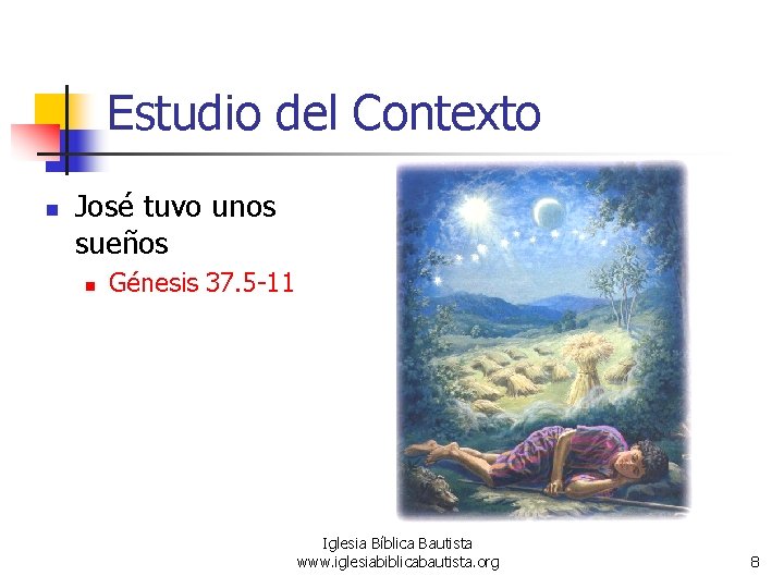 Estudio del Contexto n José tuvo unos sueños n Génesis 37. 5 -11 Iglesia