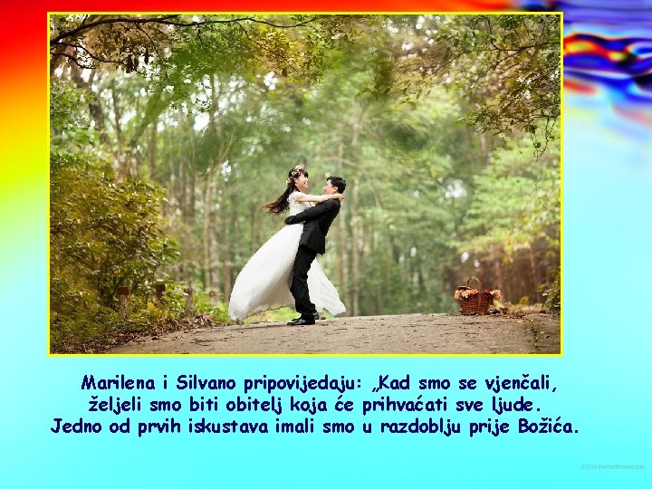 Marilena i Silvano pripovijedaju: „Kad smo se vjenčali, željeli smo biti obitelj koja će