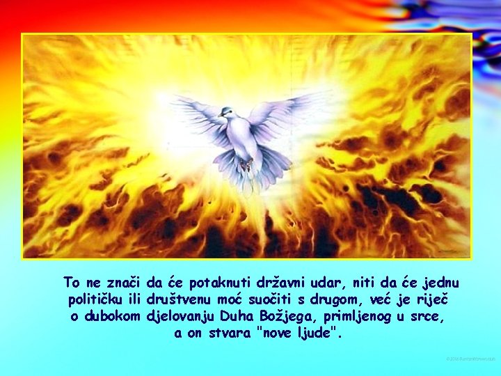 To ne znači da će potaknuti državni udar, niti da će jednu političku ili