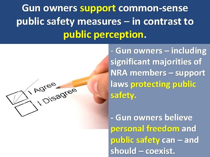 Gun owners support common-sense public safety measures – in contrast to public perception. -