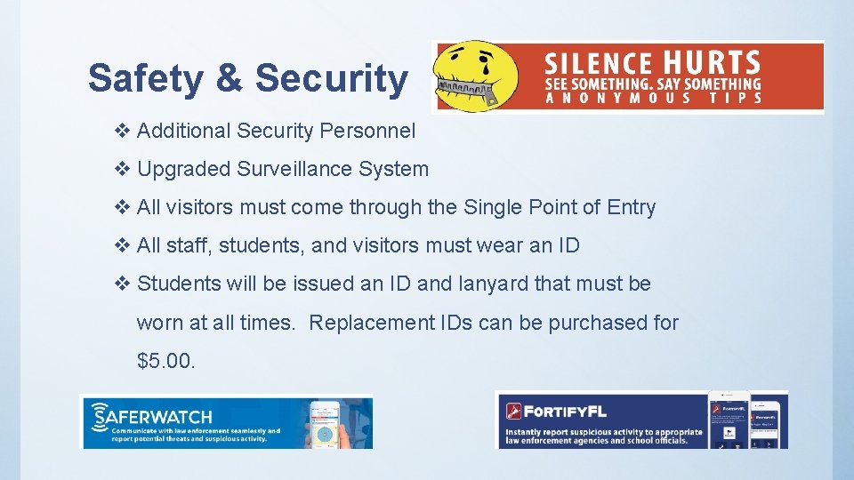Safety & Security v Additional Security Personnel v Upgraded Surveillance System v All visitors Safety & Security v Additional Security Personnel v Upgraded Surveillance System v All visitors