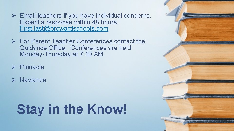Ø Email teachers if you have individual concerns. Expect a response within 48 hours. Ø Email teachers if you have individual concerns. Expect a response within 48 hours.