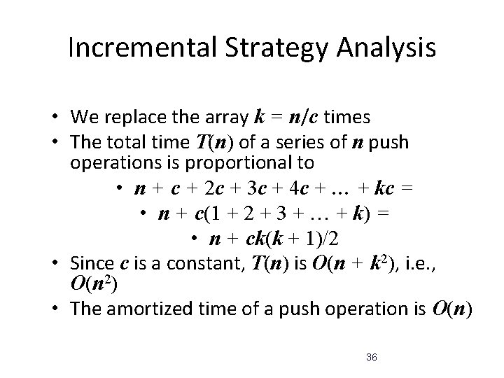 Incremental Strategy Analysis • We replace the array k = n/c times • The