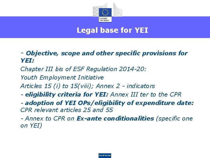 Legal base for YEI • - Objective, scope and other specific provisions for •