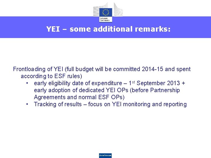 YEI – some additional remarks: Frontloading of YEI (full budget will be committed 2014