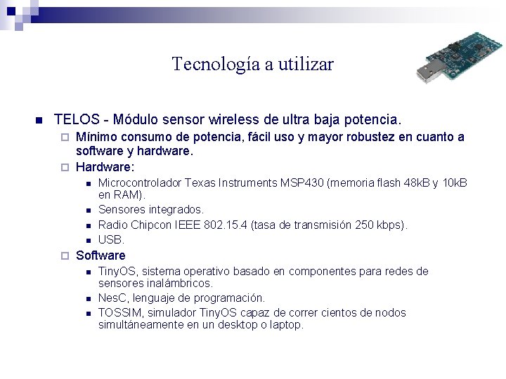 Tecnología a utilizar n TELOS - Módulo sensor wireless de ultra baja potencia. Mínimo