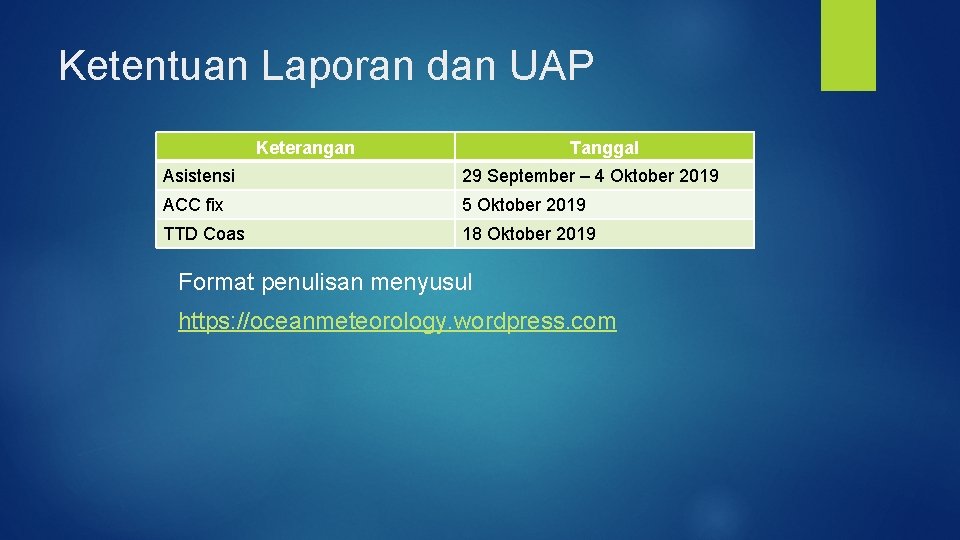 Ketentuan Laporan dan UAP Keterangan Tanggal Asistensi 29 September – 4 Oktober 2019 ACC