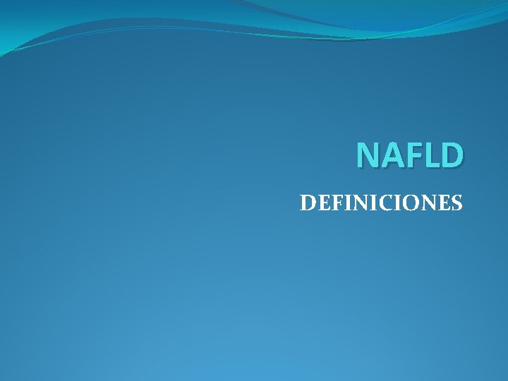 NAFLD DEFINICIONES 