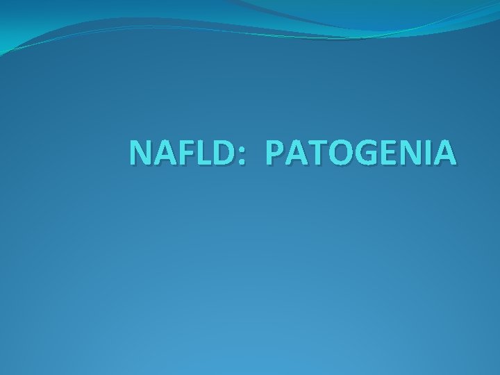 NAFLD: PATOGENIA 
