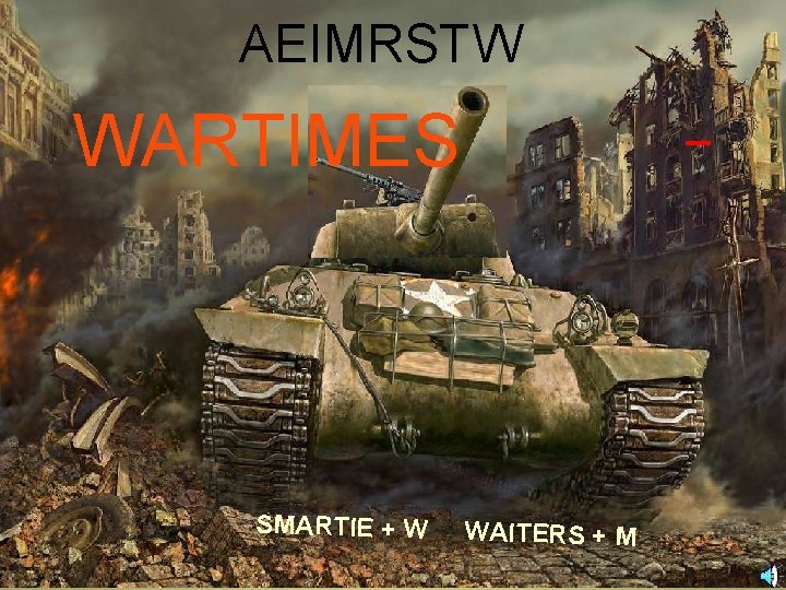 AEIMRSTW _ WARTIMES SMARTIE + W WAITERS + M 18 