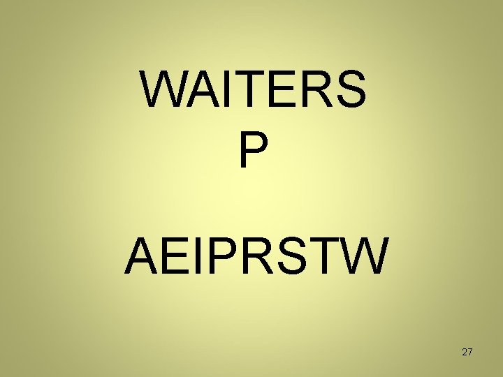 WAITERS P AEIPRSTW 27 