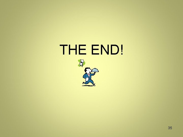 THE END! 35 