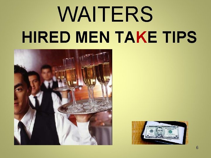 WAITERS HIRED MEN TAKE TIPS 6 