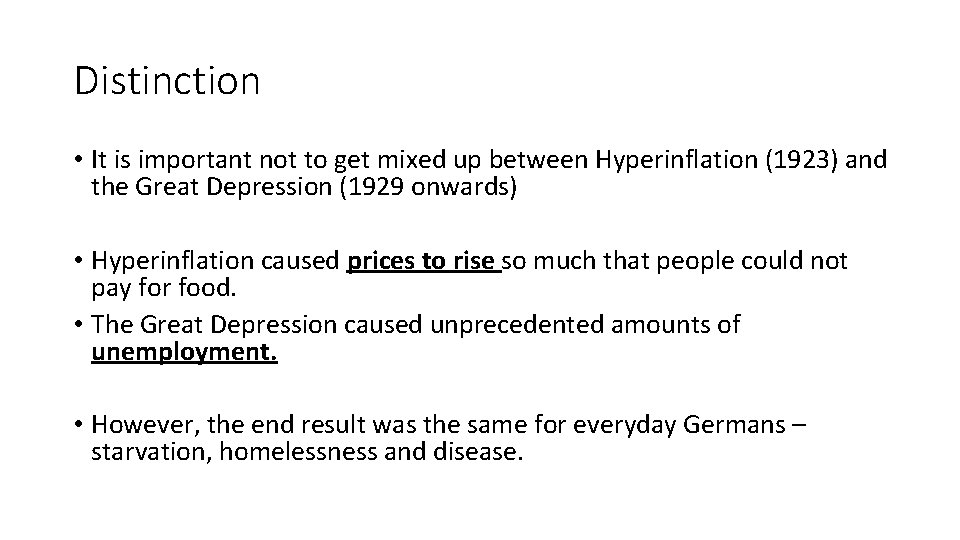 Distinction • It is important not to get mixed up between Hyperinflation (1923) and