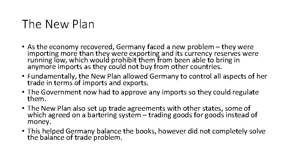 The New Plan • As the economy recovered, Germany faced a new problem –